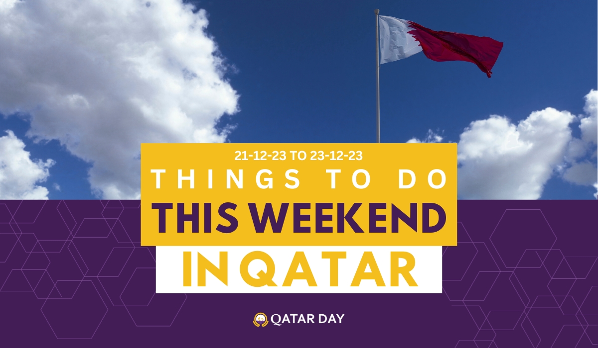 Things to do in Qatar this weekend: December 21 to December 23, 2023